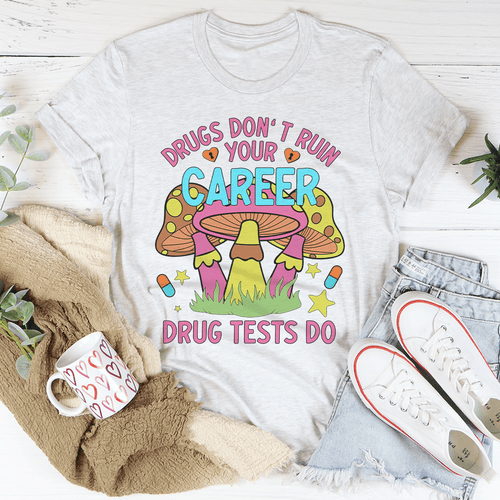 Don't Ruin Your Career Tee-1